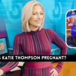 Is Katie Thompson Pregnant?