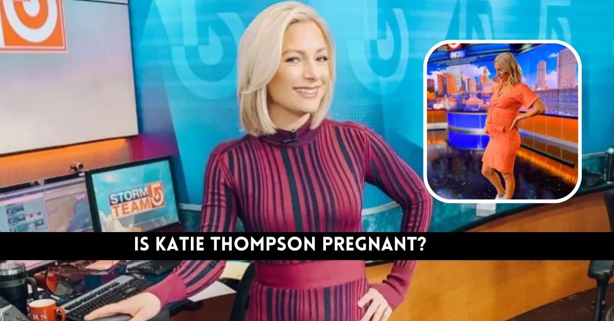 Is Katie Thompson Pregnant?