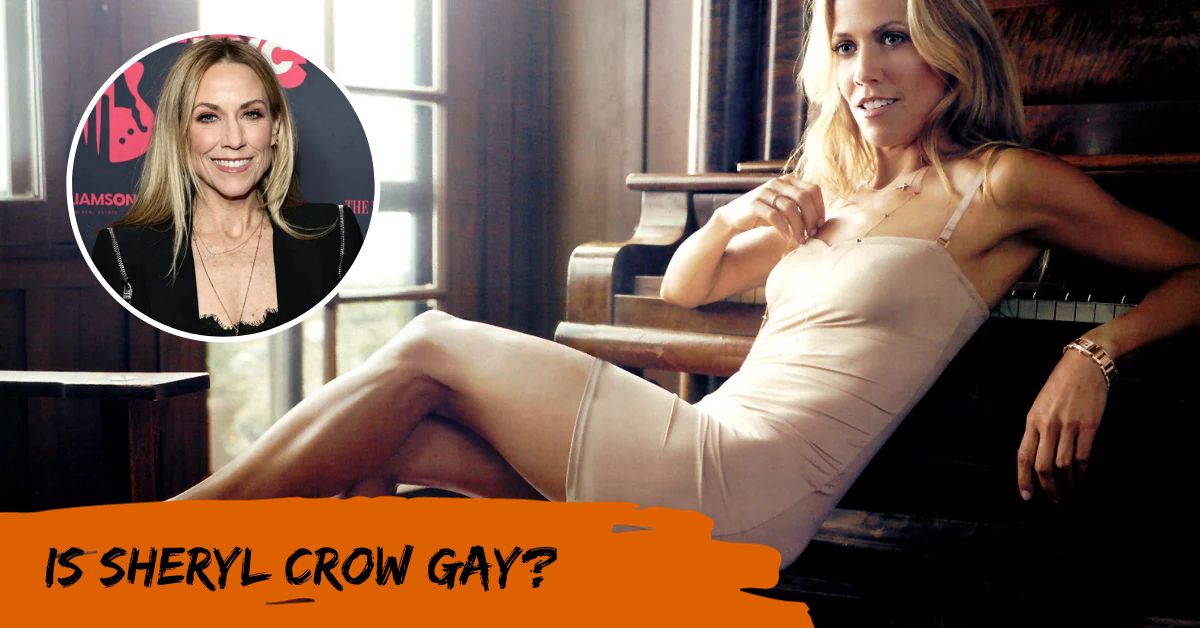 Is Sheryl Crow Gay?