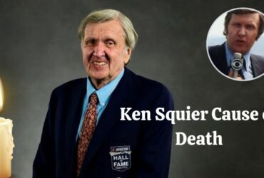 Ken Squier Cause of Death