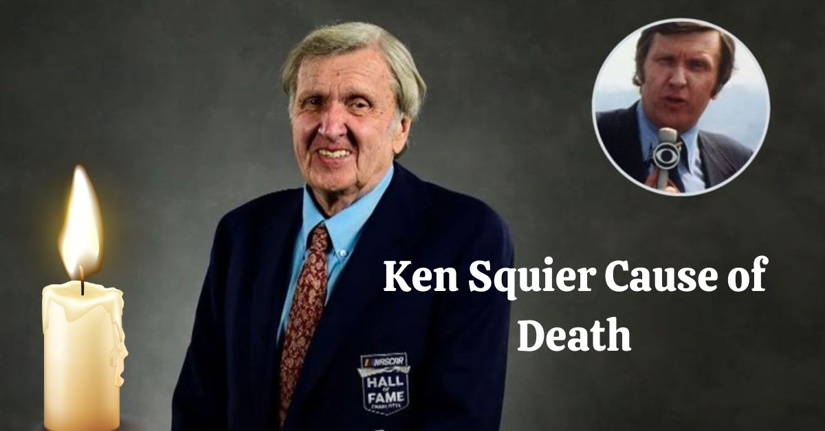 Ken Squier Cause of Death
