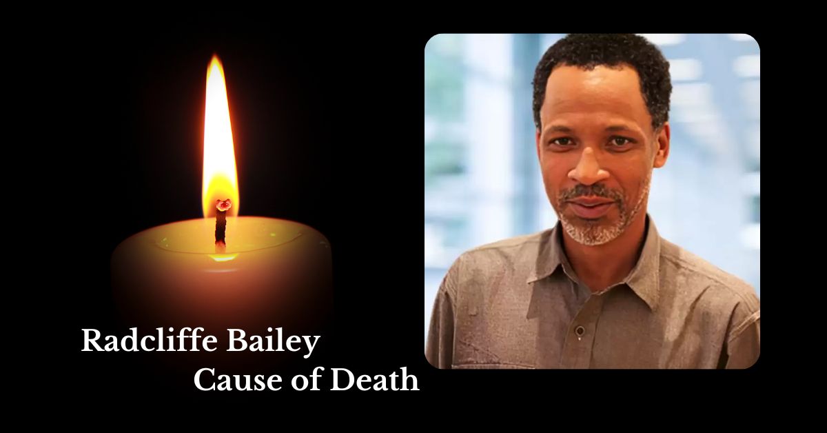 Radcliffe Bailey Cause of Death