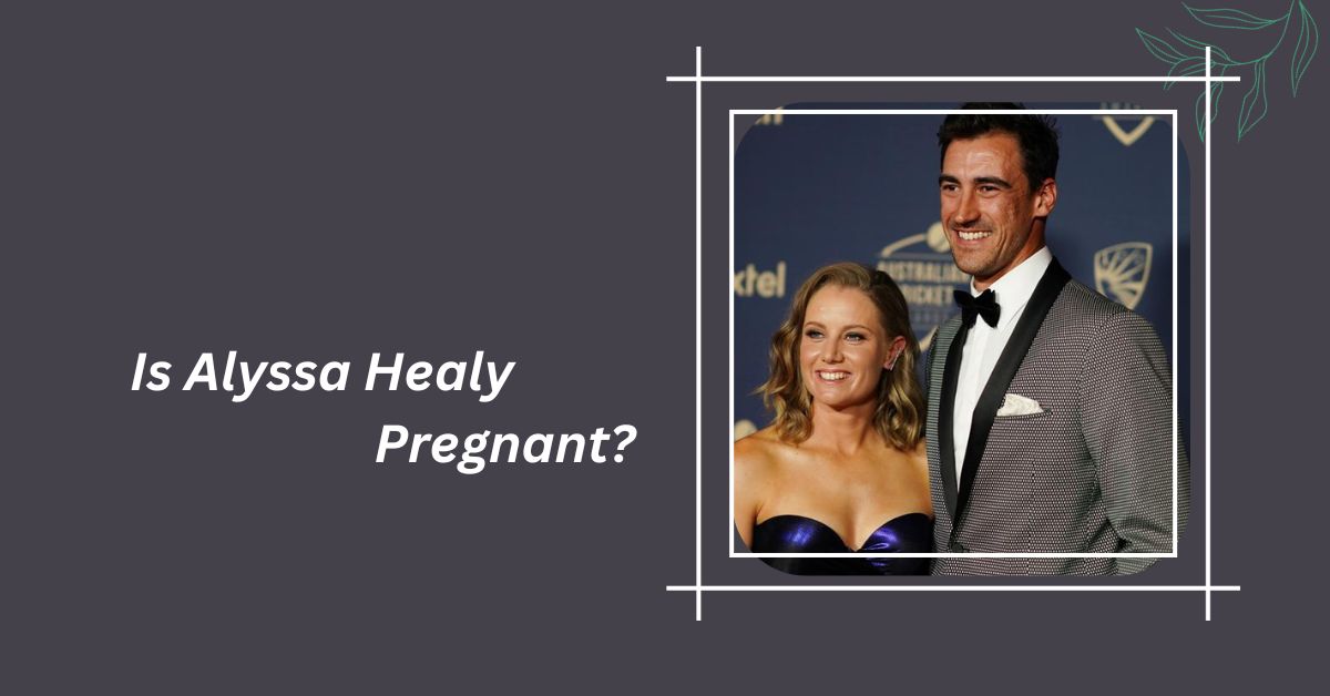 Is Alyssa Healy Pregnant?