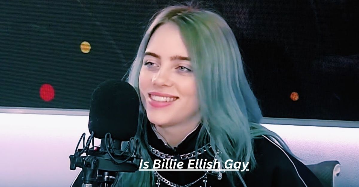 Is Billie Ellish Gay