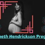 Is Elizabeth Hendrickson Pregnant?