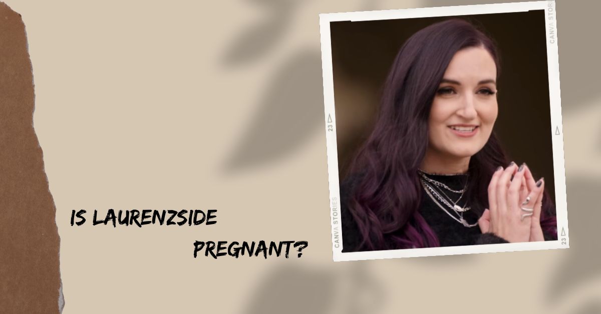 Is Laurenzside Pregnant?