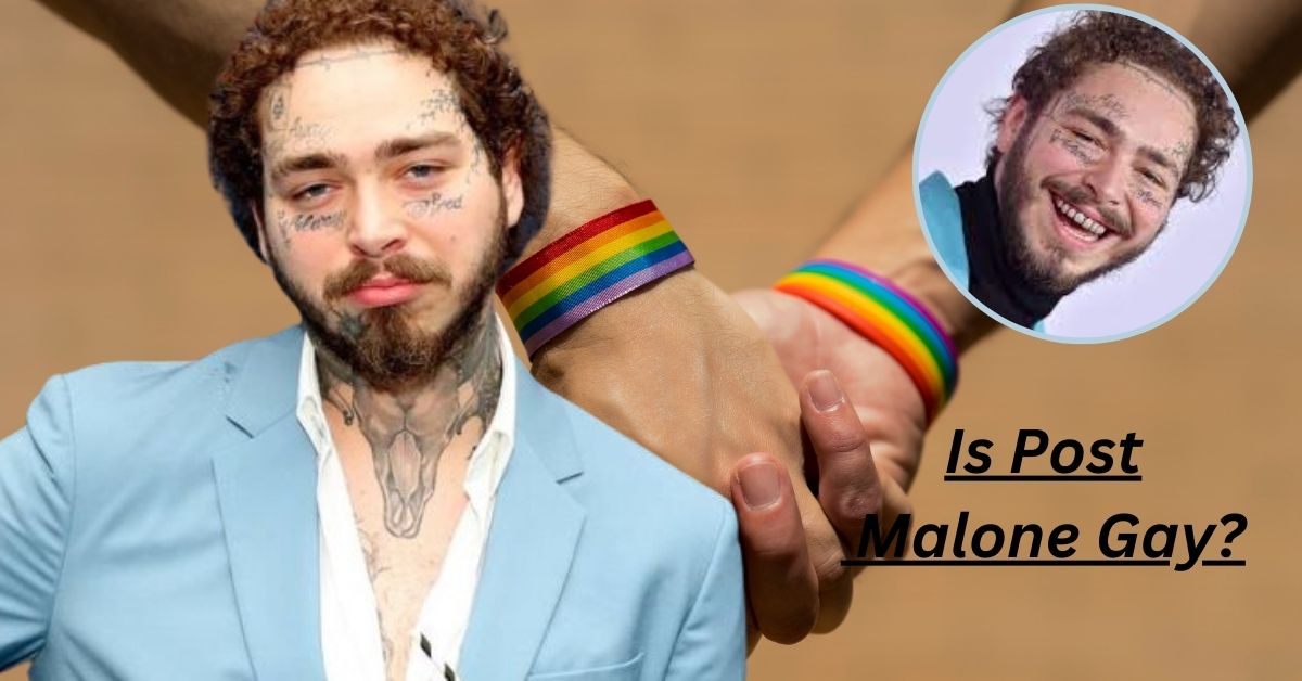 Is Post Malone Gay?