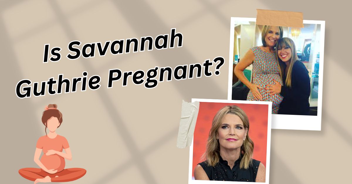 Is Savannah Guthrie Pregnant?