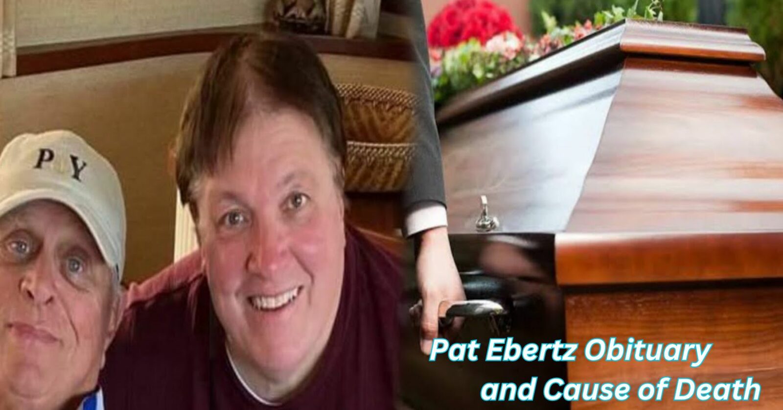 Pat Ebertz Obituary and Cause of Death