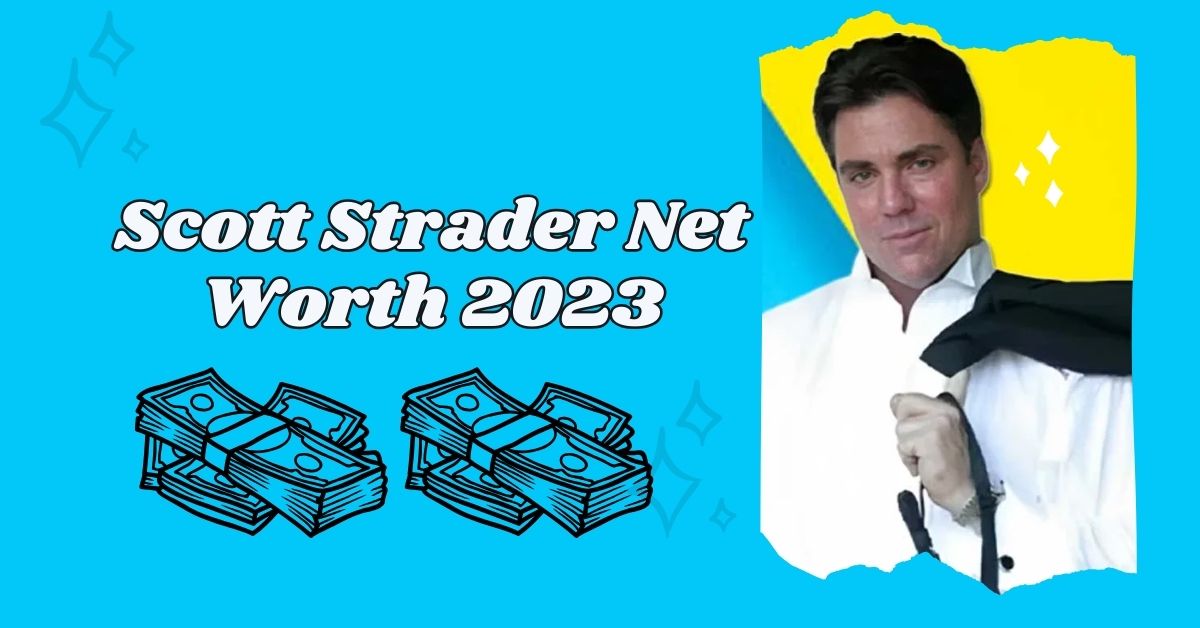 Scott Strader Net Worth 2023