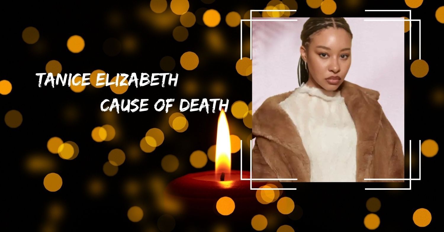 Tanice Elizabeth Cause of Death