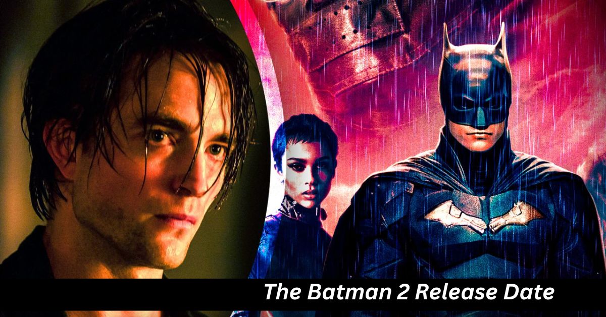  The Batman 2 Release Date