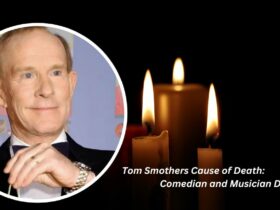 Tom Smothers Cause of Death