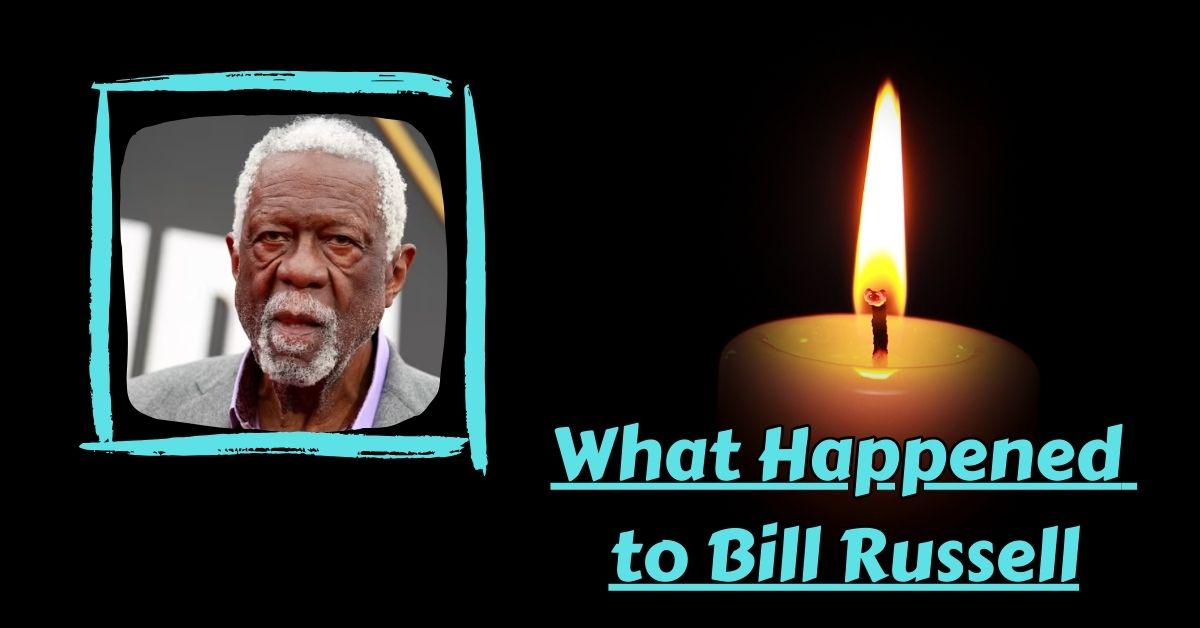 What Happened to Bill Russell
