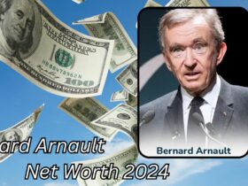 Bernard Arnault Net Worth 2024