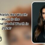 Brooke Shields Net Worth