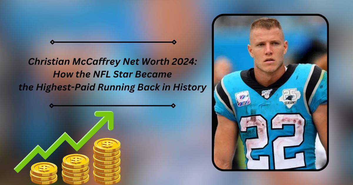 Christian McCaffrey Net Worth 2024