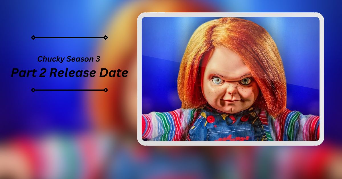Chucky Season 3 Part 2 Release Date