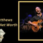 Dave Matthews Net Worth