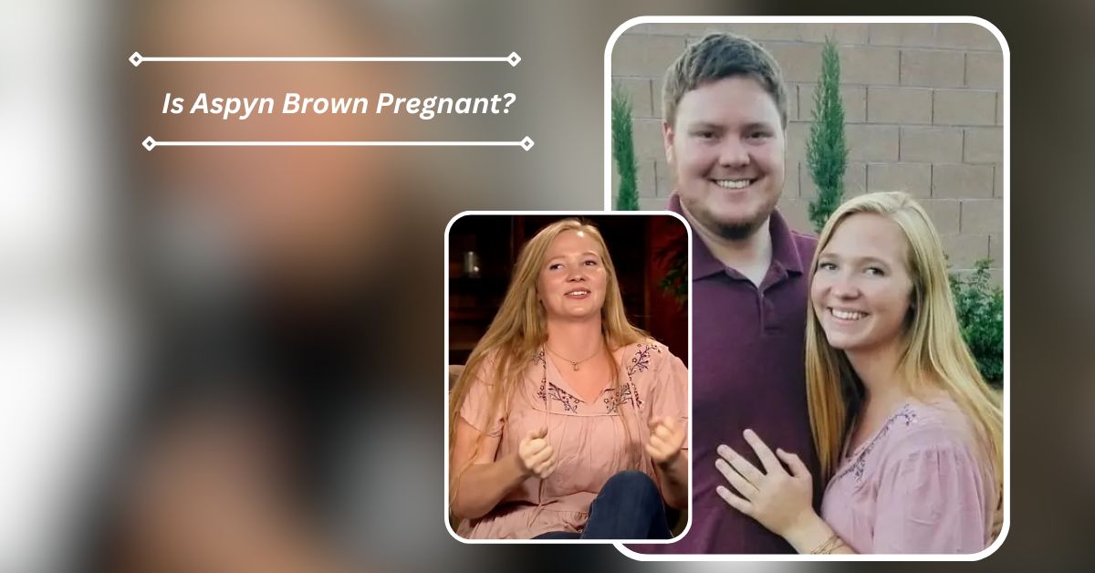 Is Aspyn Brown Pregnant?