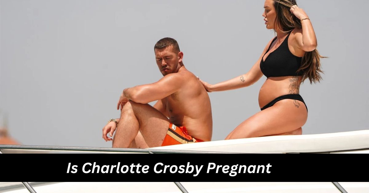 Is Charlotte Crosby Pregnant