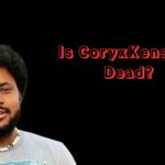 Is CoryxKenshin Dead?
