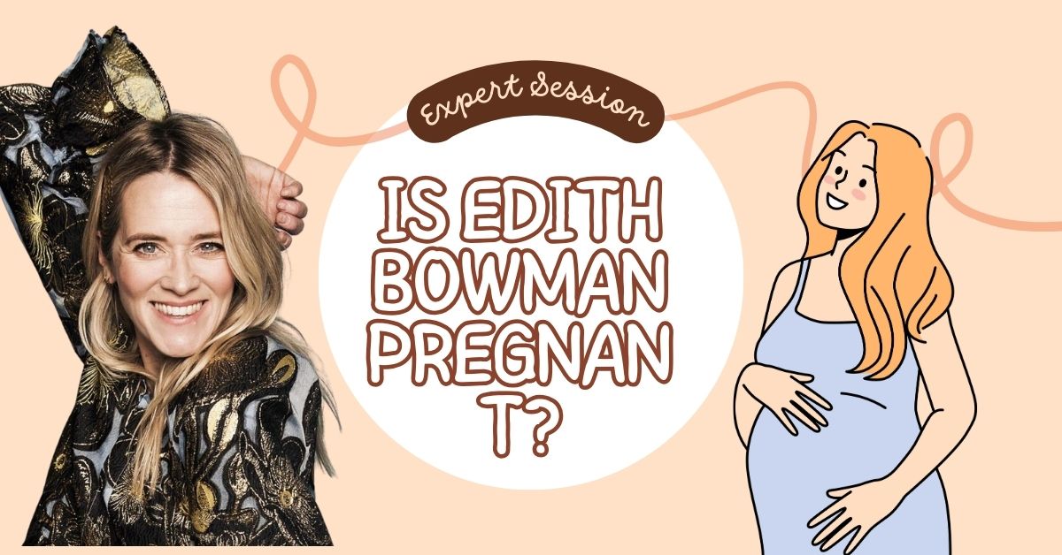 Is Edith Bowman Pregnant?