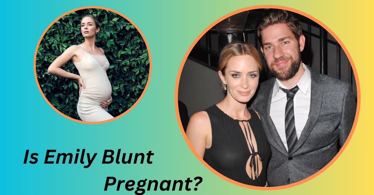 Is Emily Blunt Pregnant