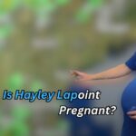 Is Hayley Lapoint Pregnant?