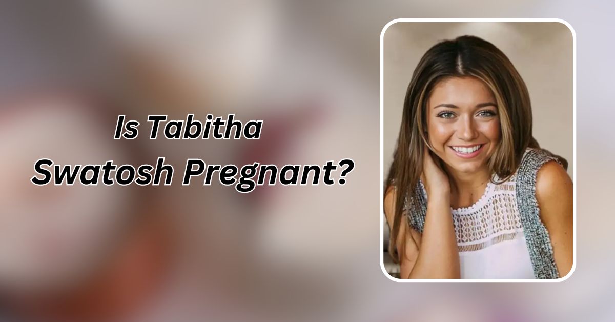 Is Tabitha Swatosh Pregnant