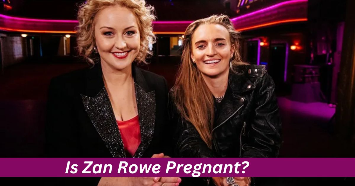 Is Zan Rowe Pregnant