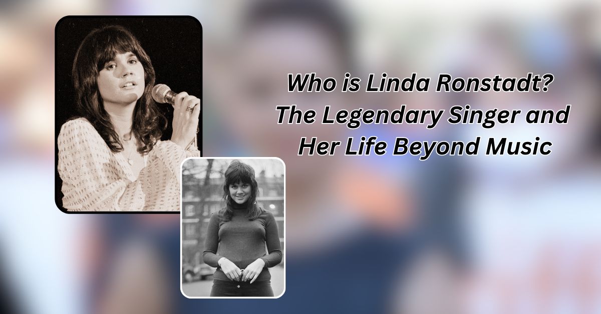 Who is Linda Ronstadt