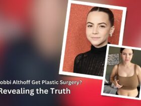 Did Bobbi Althoff Get Plastic Surgery?