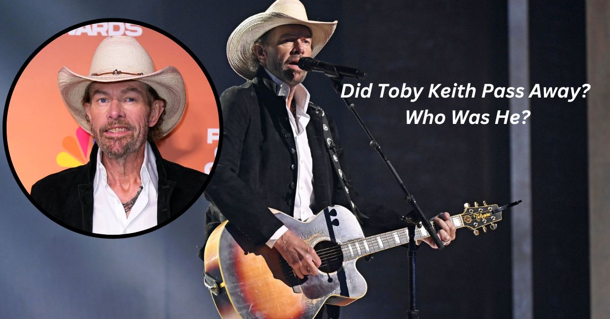 Did Toby Keith Pass Away?