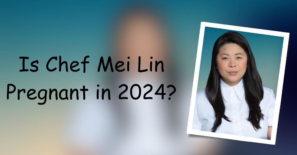 Is Chef Mei Lin Pregnant in 2024?