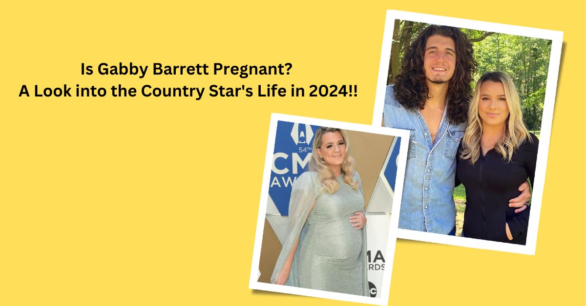 Is Gabby Barrett Pregnant?