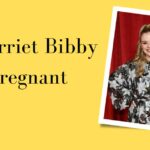 Is Harriet Bibby Pregnant
