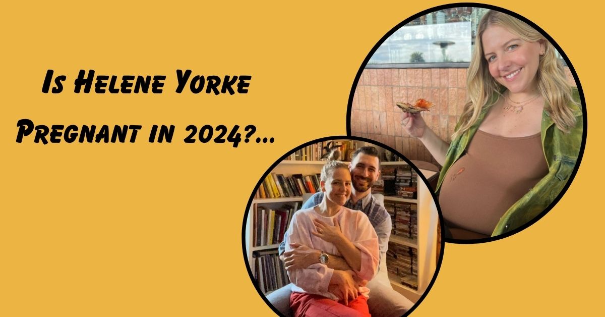 Is Helene Yorke Pregnant in 2024?