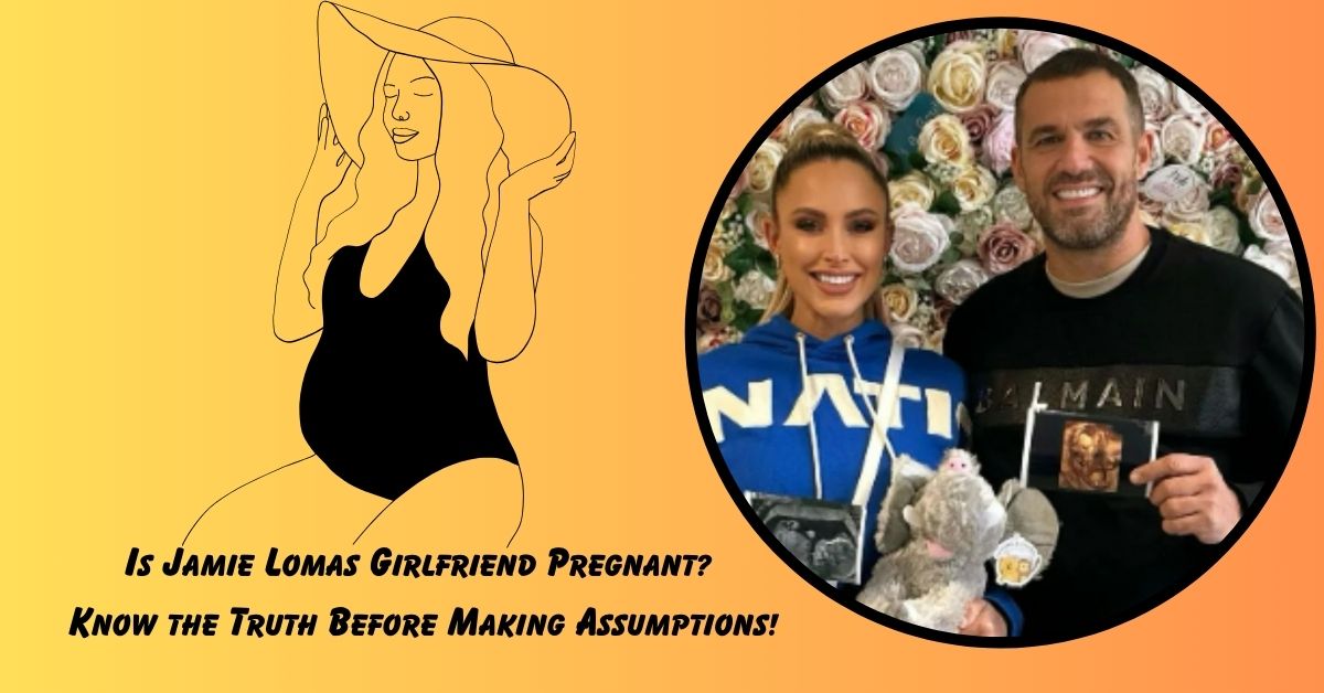 Is Jamie Lomas Girlfriend Pregnant?