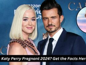 Is Katy Perry Pregnant 2024?