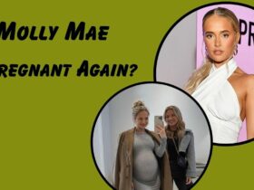 Is Molly Mae Pregnant Again?