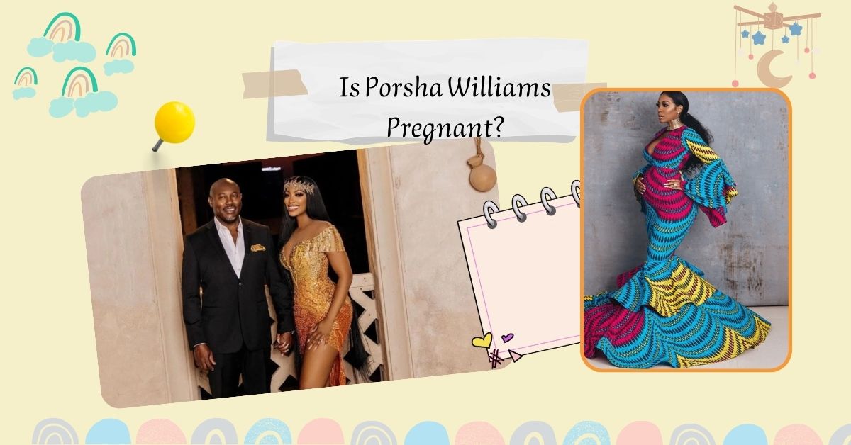 Is Porsha Williams Pregnant?
