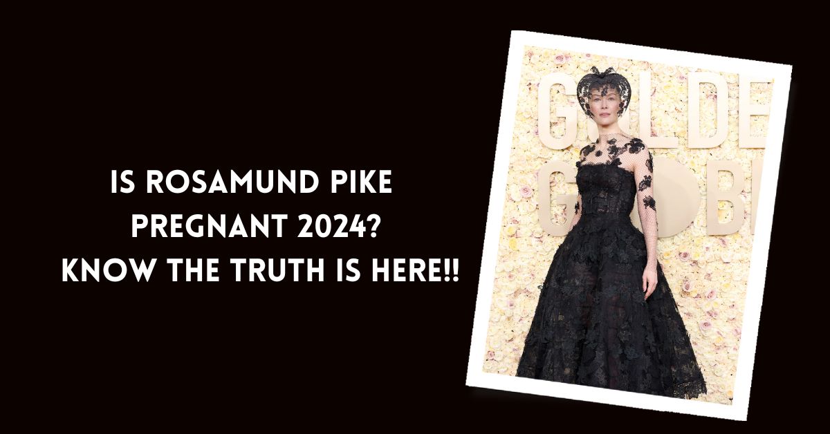 Is Rosamund Pike Pregnant 2024?