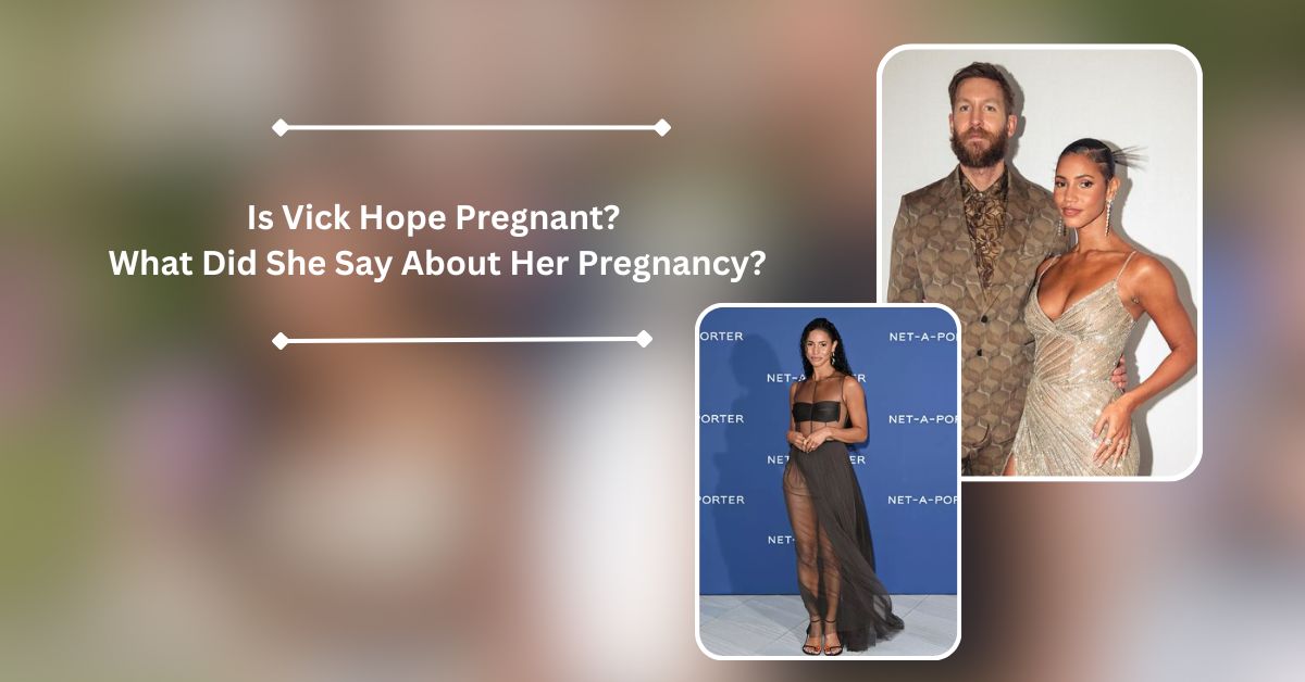 Is Vick Hope Pregnant?