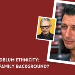 Jeff Goldblum Ethnicity