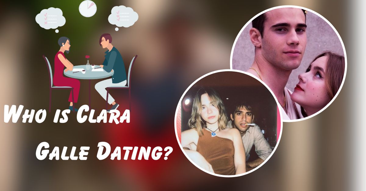 Who is Clara Galle Dating?