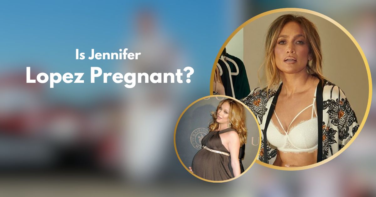 Is Jennifer Lopez Pregnant?