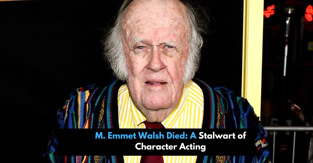 M. Emmet Walsh Died