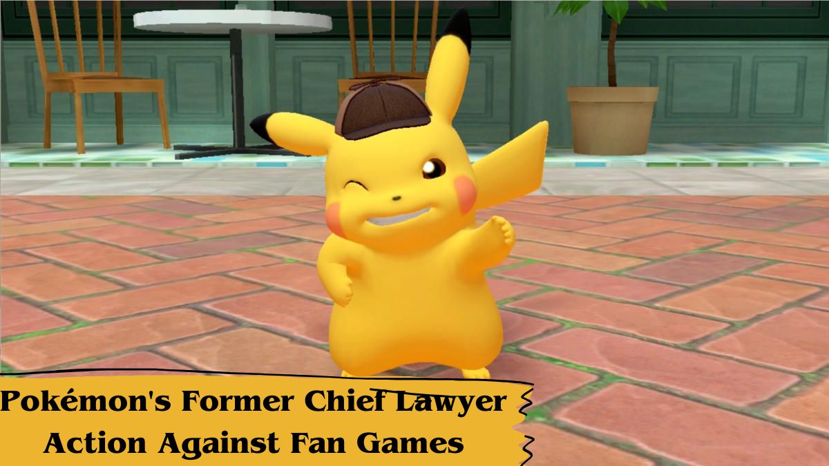 Pokémon's Former Chief Lawyer Action Against Fan Games