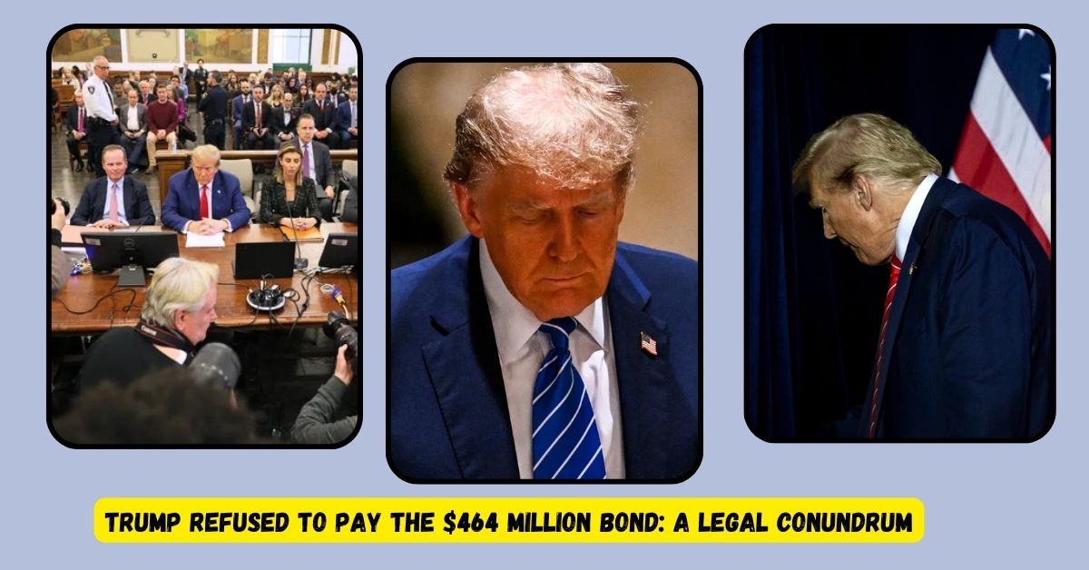 Trump Refused to Pay the $464 Million Bond